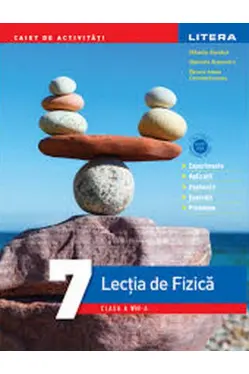 CAIET DE ACTIVITATI. LECTIA DE FIZICA. Clasa a VII-a