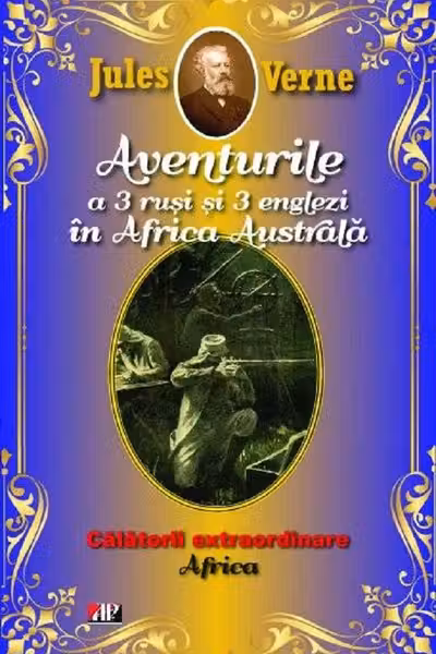Aventurile a 3 rusi si 3 englezi in Africa Australa
