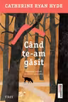 Cand te-am gasit