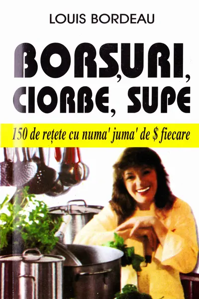 Borșuri, ciorbe, supe