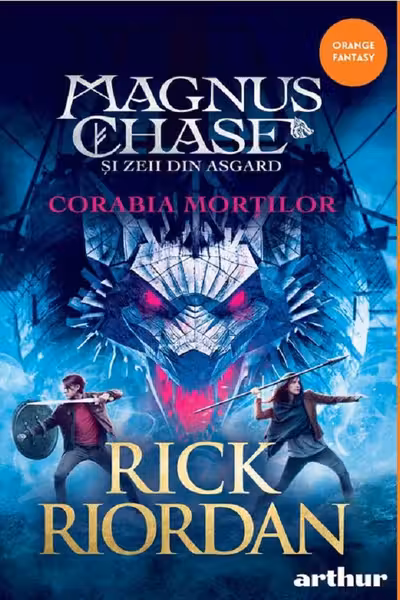Magnus Chase 3. Corabia Mortilor