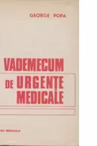 Vademecum de urgente medicale - Editia a II-a revazuta si adaugita