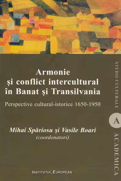Armonie și conflict intercultural în Banat și Transilvania