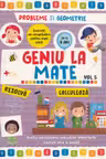 Geniu la mate - probleme si geometrie Vol. 5