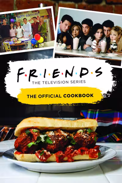 Friends. The Official Cookbook