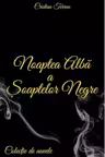 Noaptea albă a șoaptelor negre