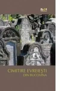 Albumul Cimitire Evreiesti din Bucovina (limba engleza)