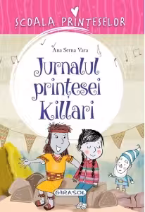 Scoala Printeselor - Jurnalul printesei Killari