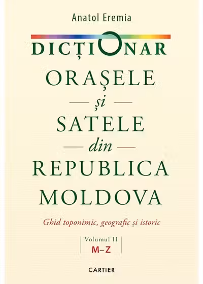 Dicționar. Orașele și satele din Republica Moldova