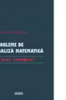 Probleme de analiza matematica. Calcul integral