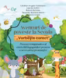 Aventuri de poveste la Scoala. Vorbeste corect Vol.1