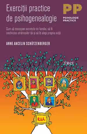 Exercitii practice de psihogenealogie