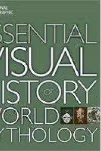 ESSENTIAL VISUAL HISTORY OF WORLD MYTHOLOGY