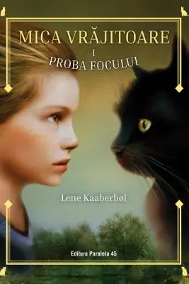 Proba focului. Mica vrajitoare Vol.1