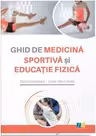 Ghid de medicina sportiva si educatie fizica