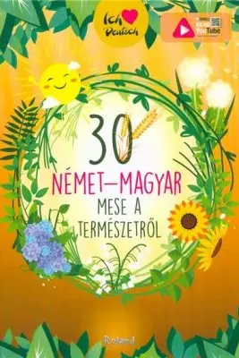 30 nemet-magyar mese a termeszetrol. 30 de povesti despre natura (maghiar-german)