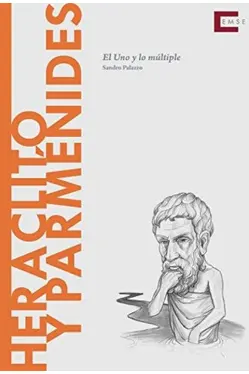 Descopera filosofia. HERACLIT SI PARMENIDE