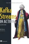 Kafka Streams в действии. Приложения и микросервисы управляемые событиями