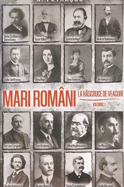 Mari Romani la rascruce de veacuri vol. 1