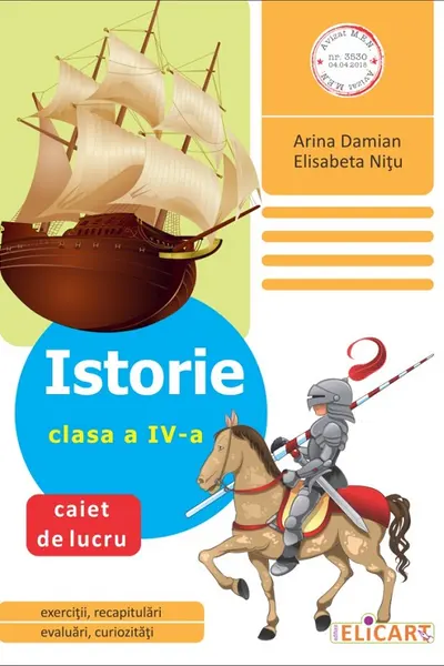 Istorie. Clasa a IV. Caiet de lucru