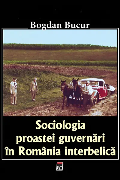 Sociologia proastei guvernări în România interbelică