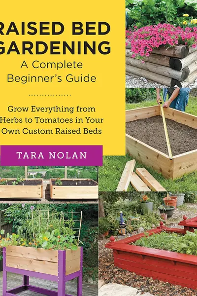 Raised Bed Gardening: A Complete Beginner's Guide
