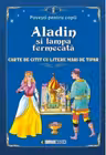 Aladin si lampa fermecata. Carte de citit cu litere mari de tipar (format B5)