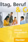 Alltag, Beruf & Co. 3 2 Audio-CDs zum Kursbuch