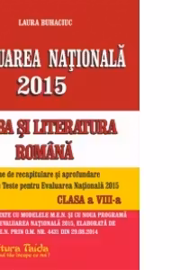 Evaluarea Nationala 2015. Limba si Literatura Romana