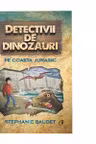 Detectivii de dinozauri. pe coasta jurasic. a cincea carte