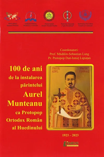 100 de ani de la instalarea părintelui Aurel Munteanu