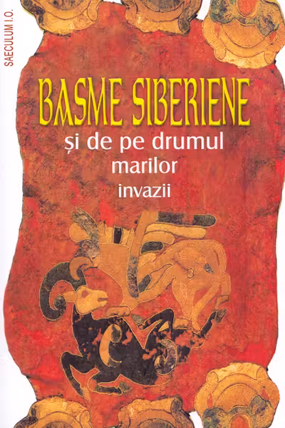 Basme siberiene și de pe drumul marilor invazii