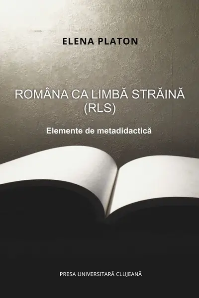 Româna ca limbă străină (RLS). Elemente de metadidactică