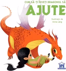 Cum sa-ti inveti dragonul sa ajute