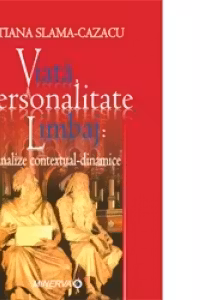 Viata, personalitate, limbaj - analize contextual-dinamice