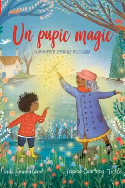 UN PUPIC MAGIC. O poveste despre bucurie.