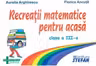 Recreatii matematice pentru acasa (clasa a III-a)