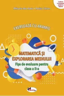 Matematica si explorarea mediului. Exerseaza cu Aramis - Clasa 2