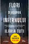 FLORI DEASUPRA INFERNULUI. Ilaria Tuti