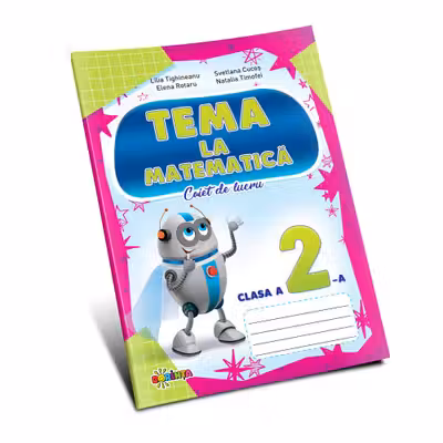 TEMA la Matematica - clasa a 2-a