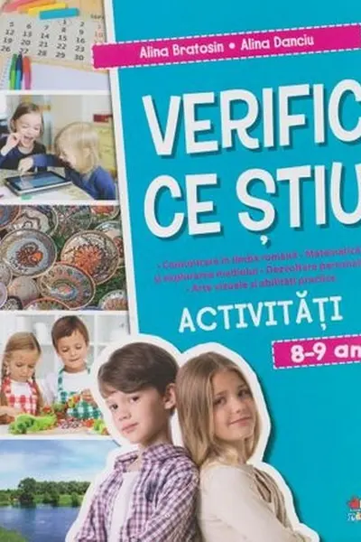 VERIFIC CE STIU. Activitati scolare. 8-9 ani