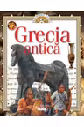 Descopera lumea. Grecia Antica