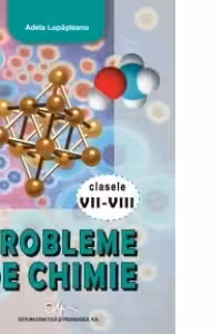 Probleme de chimie pentru clasele VII-VIII