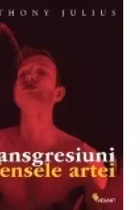 Transgresiuni. Ofensele artei