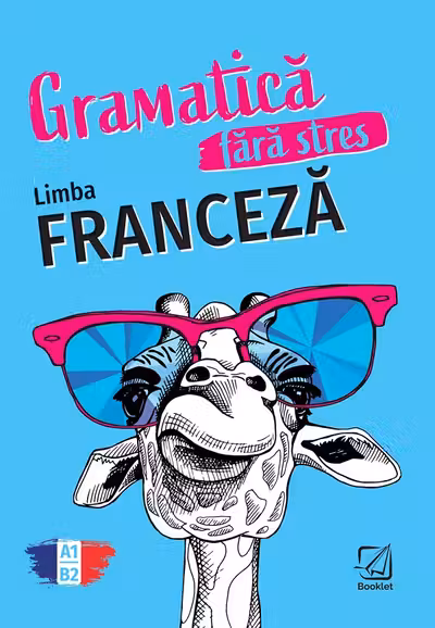 Gramatica fără stres. Limba franceză