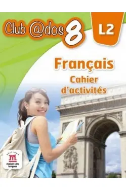 Francais cahier d'activites l 2 lectia de franceza (clasa a viii-a)