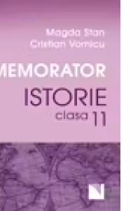 Memorator. Istorie pentru clasa a XI-a