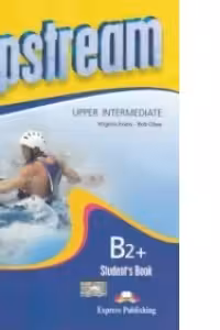 Upstream Upper Intermediate B2+ : Student s Book (revised)