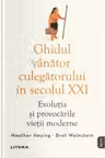 IQ230. GHIDUL VANATOR-CULEGATORULUI IN SECOLUL XXI. Evolutia si provocarile vietii moderne.
