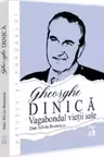 Gheorghe Dinica, vagabondul vietii sale